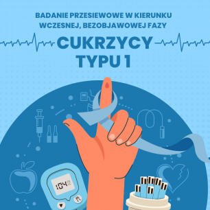 Badanie przesiewowe w kierunku wczesnej, bezobjawowej fazy cukrzycy typu 1